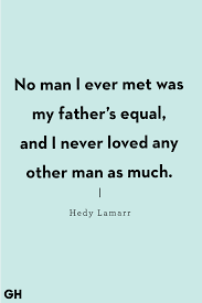 My dad didn't inform me how to live on; 50 Best Father S Day Quotes Happy Father S Day Sayings For Dad
