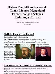 Apa komponen dalam pendidikan islam? Sistem Pendidikan Formal Di Tanah Melayu Mengalami Perkembangan