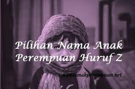 Baca artikel berikut dan pilih nama yang ibu sukai. Pilihan Nama Anak Perempuan Huruf Z Namaanakperempuan Net