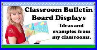 Classroom Bulletin Board Displays