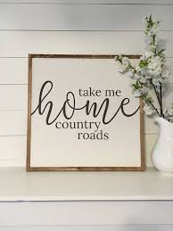 Take Me Home Country Roads Large By Carpenterfarmhouse On Etsy Country Roads Take Me Home Decor Wooden Signs