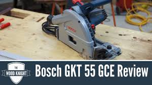 Review Bosch Gkt 55 Gce Youtube