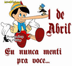 De forma que não consigo, de jeito nenhum. Primeiro De Abril Dia Da Mentira Sou Leitor E Conhecedor Do Mundo