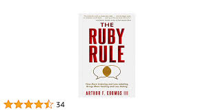 The Ruby Rule: How More Listening and Less Labeling Brings More Healing and  Less Hating