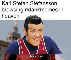 Rip Stefan Karl Stefansson Dankmemes