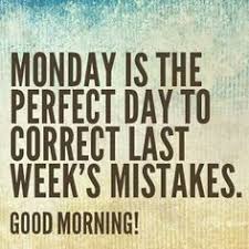 Monday New Week Google Search New Week Quotes Monday Quotes Good Morning Happy Monday