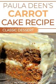 Paula Deen S Carrot Cake Recipe Carrot Cake Recipe Food Network Carrot Cake Recipe Carrot Cake Recipe Easy