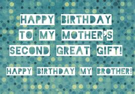 Birthday Wishes To My Brother Images 50th Birthday Wishes For Brother Birthday Wishes For Brother Wishes For Brother Friend Birthday Quotes