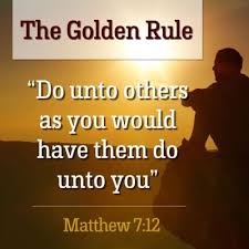 What Is The Golden Rule The Golden Rule Is Known As Imitation Of God It Is The Definition Of The Good It Is T Golden Rule Golden Rule Quotes Do Unto Others