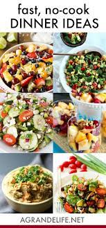 Fast No Cook Dinner Ideas A Grande Life Cooking Dinner Dinner Healthy Recipes