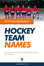 List Of 569 Best Hockey Team Names Thebrandboy Com In 2020 Hockey Team Names Team Names Hockey Teams