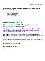 Ich bin saeid limouchi geb.19.08.1981 ich bin auf der suche nach einer wohnung.ich interessiere mich für ihre wohnung und würde gerne mit ihnen einen besichtigungstermin vereinbaren.dazu muss ich ihnen sagen.ich mache fast meine qualifizierungkurs fertig und am oktober beginnt meine meisterkurs als anlagen mechaniker heizung und sanitär. Brief Antwort Auf Wohnungsanzeige