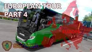 Euro Truck Simulator 2 - Scania Touring Bus Mod - European Tour Part 4 European Tour Touring Monster Trucks