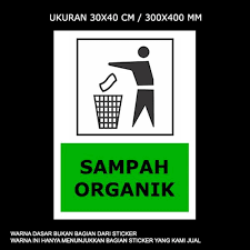 Sampah organik merupakan sampah yang mudah membusuk atau bahannya mudah terurai kembali ke alam. Jual Ready Stock Stiker Rambu Tempat Sampah Organik Di Lapak Sticker 99 Bukalapak