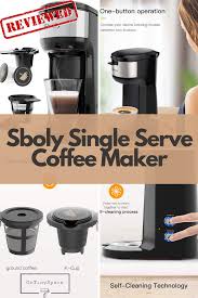 By sharon franke 05 july 2021. Sboly Single Serve Coffee Maker Product Review In 2021 Single Serve Coffee Single Serve Single Serve Coffee Makers