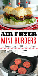 Easy Air Fryer Mini Burgers With Cheese Recipe Air Fryer Recipes Healthy Mini Burgers Air Fryer Dinner Recipes