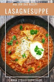 One Pot Lasagne Suppe Lydiasfoodblog Lasagne Suppe Lasagne Rezepte Abendessen