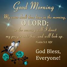 Good Morning God Bless Everyone Good Morning Prayer Quotes Good Morning God Quotes Good Morning Prayer