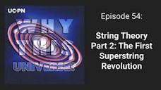 55 - String Theory Part 2: The First Superstring Revolution | Why ...
