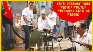 Buat yang menjawab dari kaca, kayu, maupun besi, kami pastikan jawaban kamu salah. Kaca Terbuat Dari Pasir Proses Pembuatan Kaca Di Dalam Pabrik Youtube
