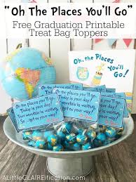 Oh The Places You Ll Go Graduation Printable Treat Bag Toppers A Little Claireification Creative Graduation Party Ideas Graduation Party Themes Graduation Party