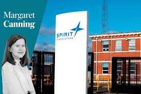 Margaret Canning: Spirit Aerosystems uncertainty shows how global industry  deals highlight how powerless we are
