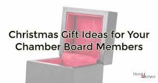 And at the end of the rotary year, most club presidents present their board members with a small gift to show their appreciation. Christmas Gift Ideas For Your Chamber Board Members Frank J Kenny S Chamber Pros Community