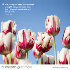 Someone who's adventurous or eccentric venus flytraps require direct sunlight, so try placing them near a sunny window. Everything You Need Your Courage Strength Compassion And Love Everything You Need Is Already Within You Authentic Woman