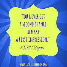 Running, jumping, walking, even ogling the cheerleaders. Quotes About First Impression 148 Quotes