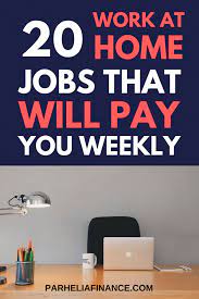 20 Work At Home Online Jobs That Pay Weekly Work From Home Opportunities Home Jobs Online Jobs From Home
