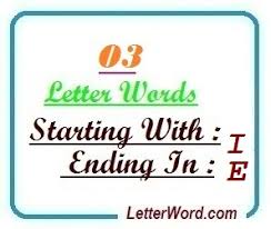 3 letter words starting with i · ice · ich · ick · icy · ids · iff · ifs · igg . Three Letter Words Starting With I And Ending In E Letterword Com