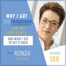 108: Why I Got Triggered, Lost My Confidence… And What I Did to Get It Back