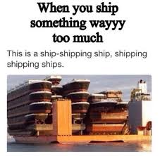 So Its A Ship Shipping Ships Shipping Shipping Ships Welcome To The English Language Everyone Fangirl Problems Book Fandoms Book Memes