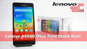 Latest Original Stock Rom Kitkat Lolipop Lenovo A6000 A6000 Plus