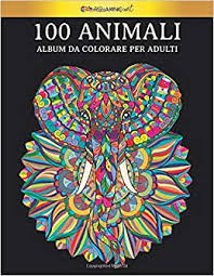 100 Animali Album Da Colorare Per Adulti 100 Fantastici Disegni Di Animali Decorati Con Bellissimi Mandala Ottimo Passatempo Per Adulti Versione Pdf In Regalo Italian Edition Art Relaxing 9798566900407 Amazon Com Books
