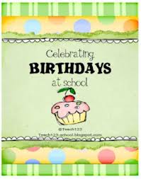 9 Simple Birthday Celebrations And Classroom Birthday Wishes