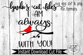I Am Always With You Cardinal Svg Eps Dxf File 820431 Cut Files Design Bundles