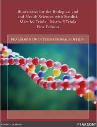 Biostatistics For The Biological And Health Sciences Pdf Isbn 10 0321194365isbn 13 978 0321194367ebook In Pdf Format Will Health Science Science Health