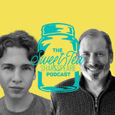 The Sweet Tea Shakespeare Podcast • A podcast
