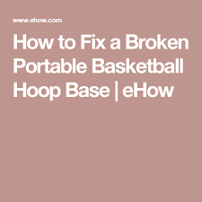 Especially if it's an outdoor hoop where it is exposed to the environment and weather. How To Fix A Broken Portable Basketball Hoop Base Ehow Portable Basketball Hoop Basketball Hoop Fix It