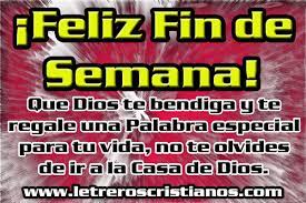 October 4 at 9:50 am ·. Feliz Fin De Semana Letreros Cristianos Com Imagenes Cristianas Imagenes Para Facebook Frases Cristianas