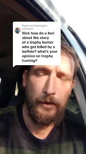 Replying to @lindalunga what I think as Ranger about trophy hunting or that  incident with the American getting killed by a Buffalo!! #foryou #ranger  #bush #hunting #wildanimals #buffalo #dangerous ...