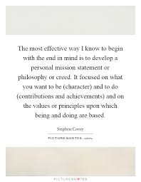 The Most Effective Way I Know To Begin With The End In Mind Is Picture Quotes