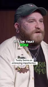 Teddy Swims: Embracing Imperfection in Music