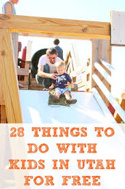 28 Free Things To Do In Utah With Kids Free Things To Do Free Activities For Kids Free Summer Activities