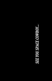 See You Space Cowboy Iphone 11 Soft By Vakarians Cowboy Bebop Wallpapers Cowboy Bebop Cowboy Bebop Tattoo