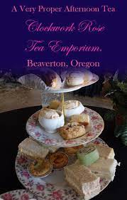 Clockwork Rose Tea Emporium In Beaverton Oregon A Very Proper High Tea Steampunk Style Culinary Travel Rose Tea Foodie Travel