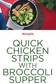 Quick Chicken Strips With Broccoli Dinner Recipe In 2021 Quick Chicken Healthy Dinner Options Vegetarian Vegan Recipes