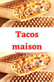 Tacos Maison Recette De Tacos Recette Cuisine Facile Recettes De Cuisine