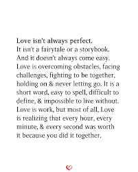 Here are some of our favourite funny instagram captions for boyfriends or girlfriends. Love Isn T Always Perfect It Isn T A Fairytale Or A Storybook And It Doesn T Always Come Easy Tough Quote Difficult Relationship Quotes Love Is Hard Quotes